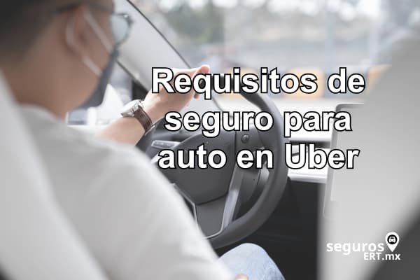 Requisitos del Seguro para Uber