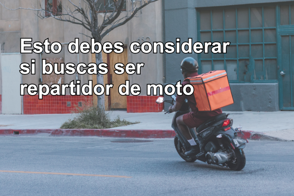 ¿Buscar ser repartidor en moto?