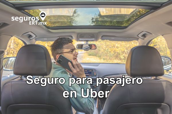 Uber seguro para pasajero: coberturas reales, límites del seguro y lo que debes saber antes de viajar